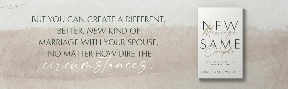 New Marriage, Same Couple by Josh and Katie Walters