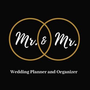 Mr. and Mr. Wedding Planner and Organizer: 8x10 Gay marriage notebook for Two Grooms with checklists, timeline, budgets: Classic marriage planner journal for same-sex couples