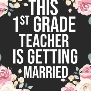 This 1st Grade Teacher is Getting Married: Wedding Planner Organizer and Organization Checklist For Event Planning