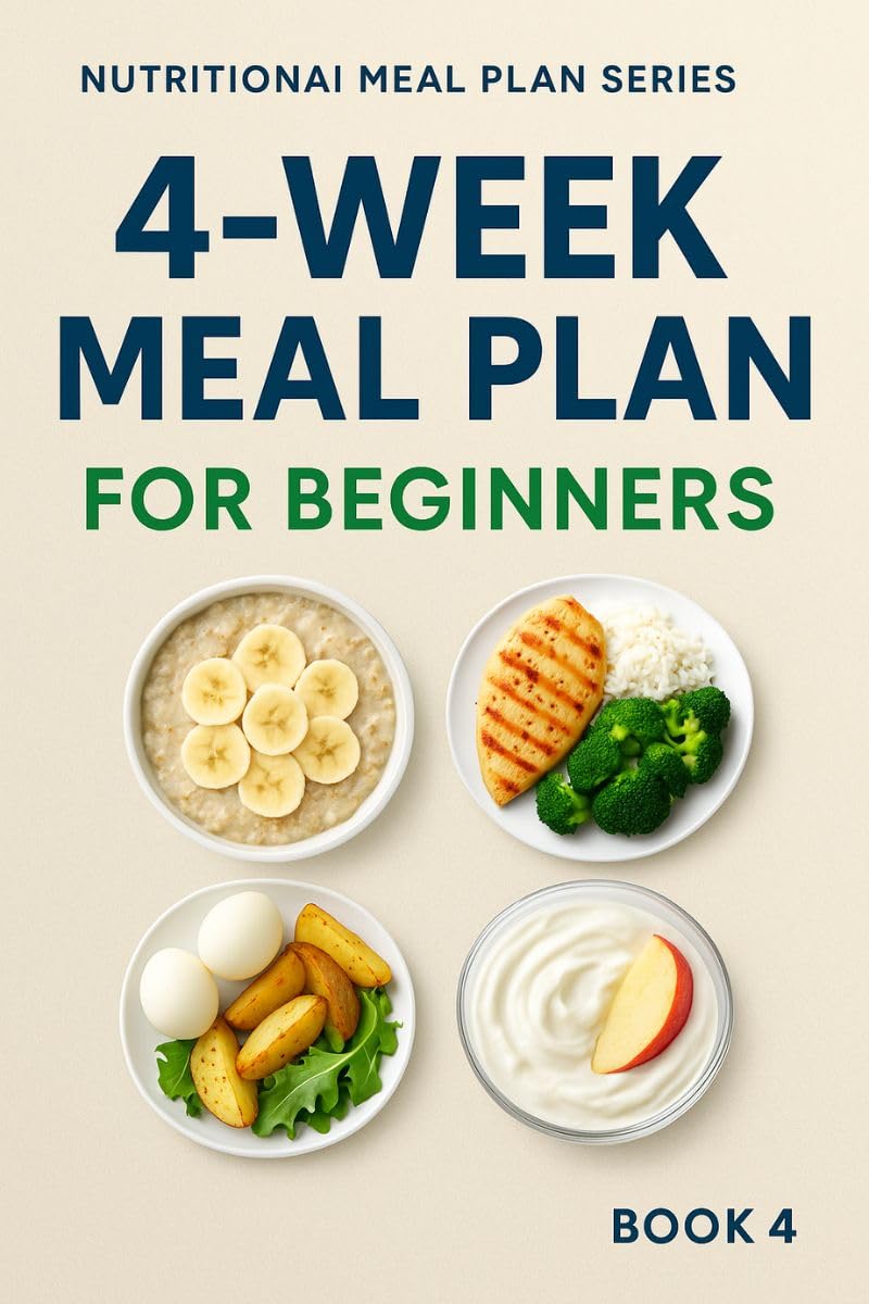 4-Week Meal Plan for Beginners: Starting healthy eating doesn’t need to be complicated (NutritionAI Meal Plan Series)
