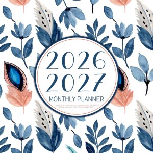 2026-2027 Monthly Planner: Large 2 Years Schedule Organizer & Calendar from January 2026 to December 2027 (Pretty Watercolor Feathers)