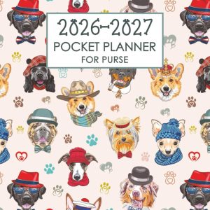 2026-2027 Pocket Planner for Purse: Cute Small Size Monthly Calendar, Notes and Contacts Organizer with Adorable Dogs Cover Design.