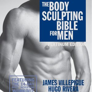 The Body Sculpting Bible for Men, Fourth Edition: The Ultimate Men's Strength Training and Bodybuilding Guide Featuring the Best Weight Training ... Plans Guaranteed to Gain Muscle & Burn Fat