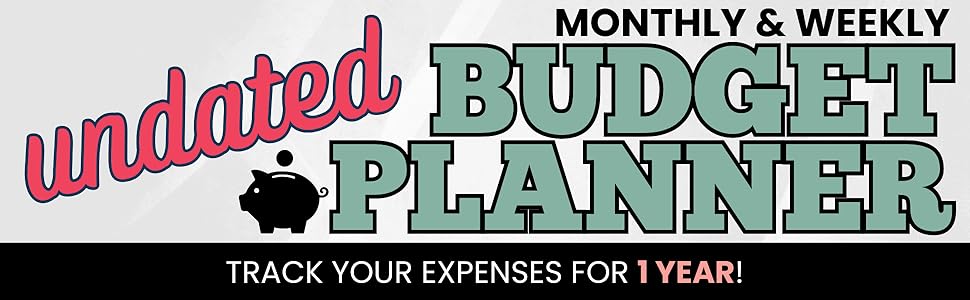 undated monthly &amp; weekly budget planner. track yuor expenses for 1 year!