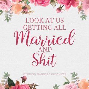 Look At Us Getting All Married And Shit: Mrs and Mrs Lesbian Wedding Planner and Organizer