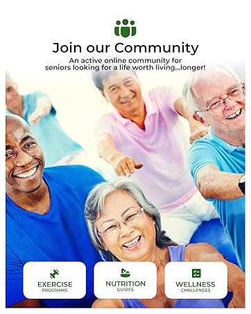Join our Community An active online community for seniors looking for a life worth living…longer!