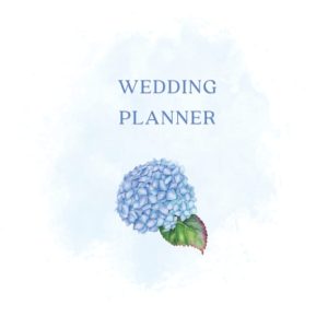 Wedding planner: Wedding Planner - Wedding planner book and organizer for the bride - Undated Bridal Planning Diary Organizer - Diary Engagement Gift Book - blue hydrangeas version