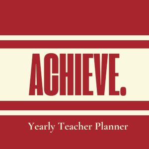 ACHIEVE. EDUCATOR. - A Yearly Teacher Planner: Kappa Alpha Psi | Academic Year Organizer with Monthly & Weekly Spreads, Student Info Pages, and Notes | Perfect for Educators and School Professionals