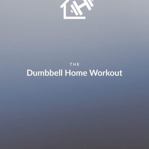 The Dumbbell Home Workout Journal: Your pocket personal trainer for at-home workouts.