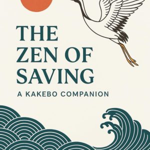 THE ZEN OF SAVING. A Kakebo companion: kakeibo notebook | money tracker | saving journal | japanese budgeting | finance planner | spending tracker | ... budget | mindful spending | budgeting journal