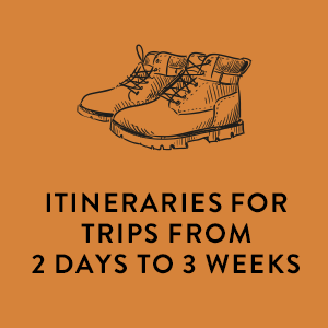 Itineraries for trips from 2 days to 3 weeks