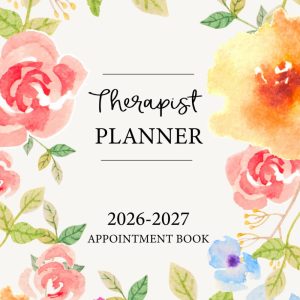 Therapist Planner 2026-2027 Appointment Book: Hourly 15 Minutes Increment, Weekly and Monthly Schedule