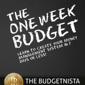 The One Week Budget: Learn to Create Your Money Management System in 7 Days or Less! (Volume 1)