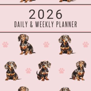 Daily & Weekly Planner 2026: Black & Tan Dachshund Week To View Diary & Organiser, Pawsome For Sausage Dog Weenie Wiener Lovers & Pet Owners, Blush Pink