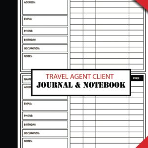 Travel Agent Client Journal & Notebook: (260 Clients) Travel Agent Tourist Customer Planner & Journal. Client Tracking Address & Appointment Book With ... Appreciation Gifts For Men & Women