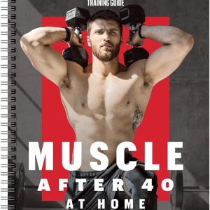 Men's Health Muscle After 40 At Home: Maximize gains using minimal equipment in this 12-week strength training plan you can do at home!