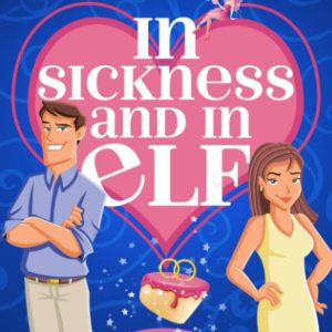 In Sickness and In Elf