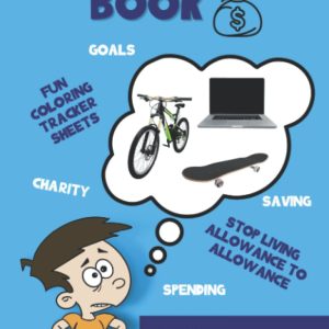 Kid's Budget Book: A Fun Way to Teach Kids About Saving, Spending and Giving - For Ages 8-12 | Dollar Version