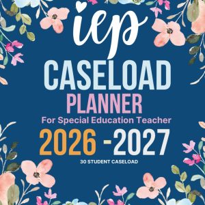 IEP Caseload Planner: Special Education Teachers Organizer for 30 students | Academic School Year from July to June .