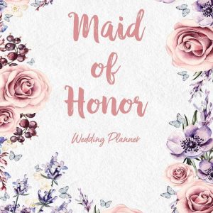 Maid of Honor Wedding Planner: Wedding To-Do List and Task Tracker