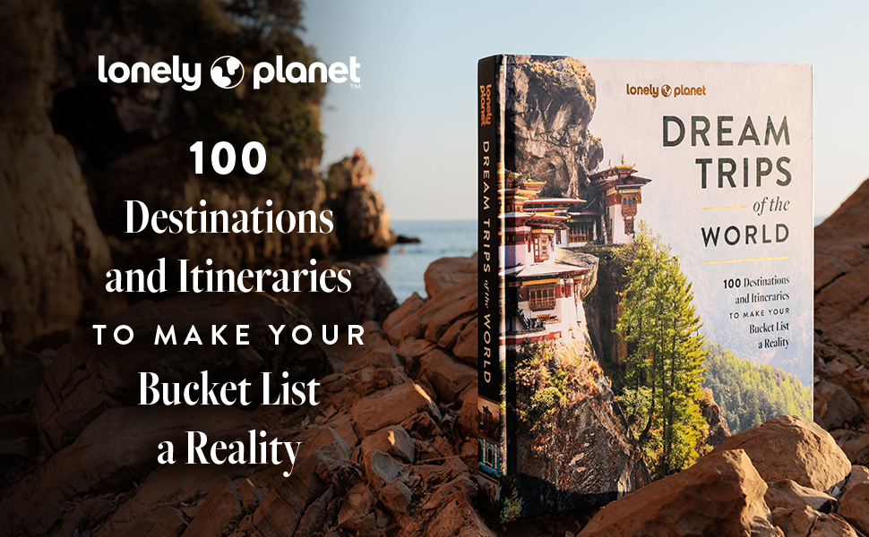 100 destinations and itineraries to make your bucket list a reality