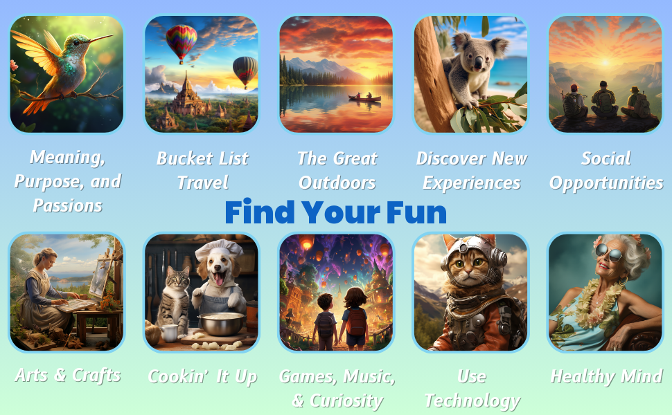 Find fun things to do in retirement.