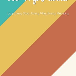 RV Trip Planner: Bucket List, Scenic Routes, Trip Budget, Packing & Safety Checklists, Fuel Log, Campsite Tracker, and Reflection Pages