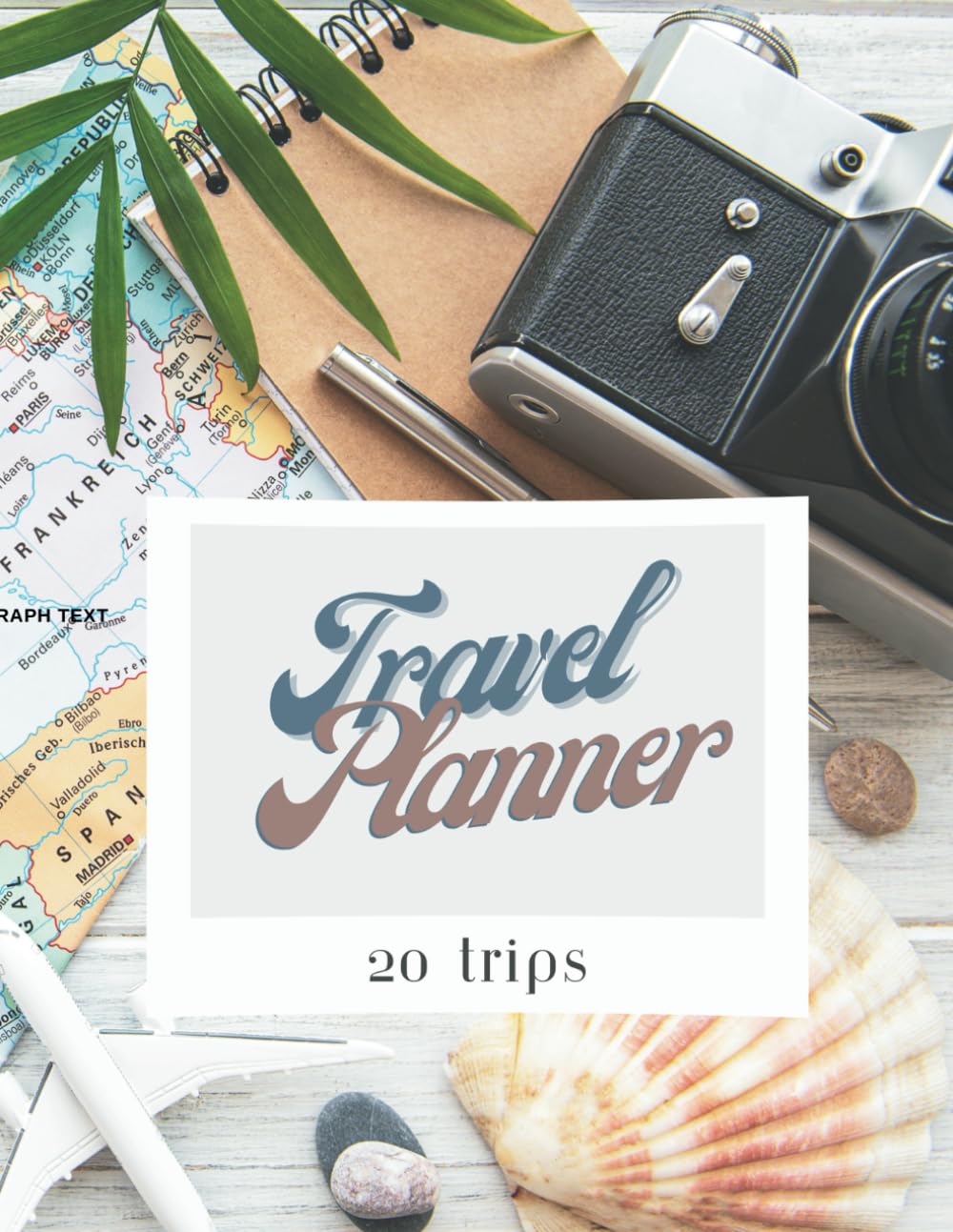 Generic Comprehensive Travel Planner Organizer Notebook: Space to Plan 20 Trips, 8.5x11 inches