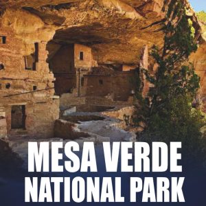 Mesa Verde National Park Travel Guide 2026: Practical Tips for Cliff Dwellings, Ranger Tours, and Southwest Colorado Planning