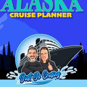 Just Go Cruising Alaskan Cruise Planner: Helpful Guide, Checklist and Fun Planning Book For An Alaskan Cruise