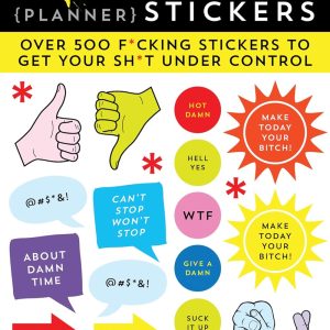 F*cking Planner Stickers: 500+ Funny Adult Stickers to Control Your Sh*t (Journal Variety Pack, White Elephant Gift) (Calendars & Gifts to Swear By)