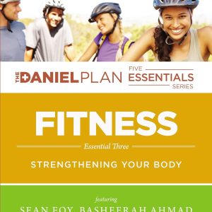 Fitness Study Guide: Strengthening Your Body (The Daniel Plan Essentials Series)