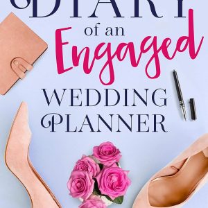 Diary of an Engaged Wedding Planner (Tales Behind The Veils Book 3)