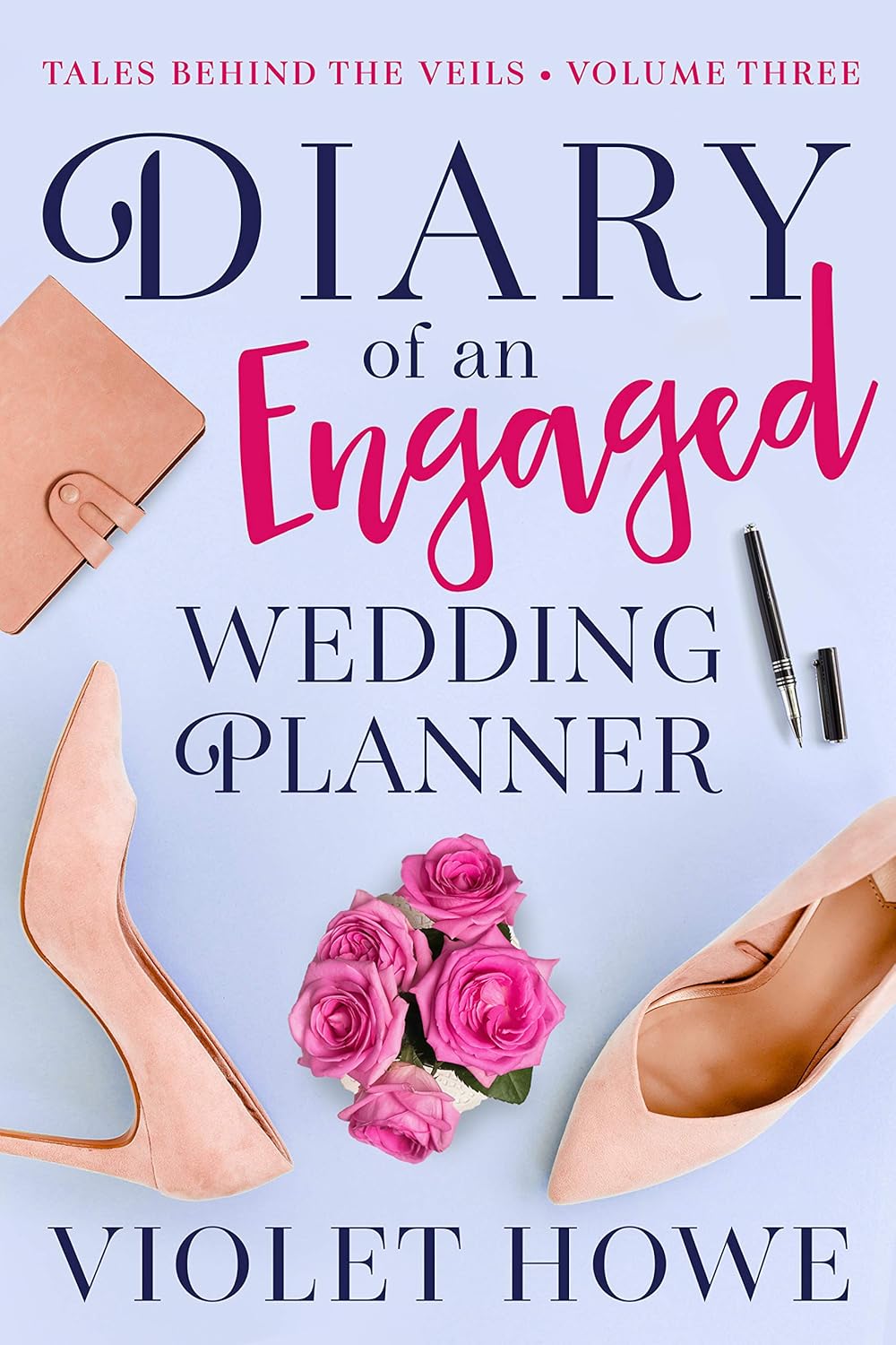 Diary of an Engaged Wedding Planner (Tales Behind The Veils Book 3)