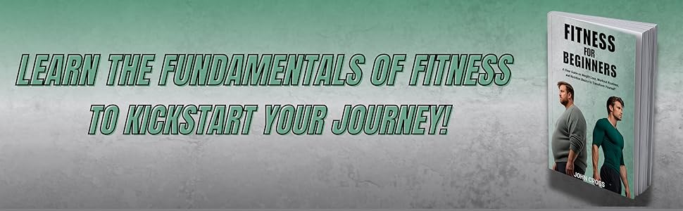 Learn the fundamentals of fitness to kickstart your journey