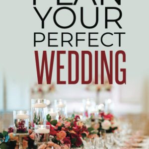 Plan Your Perfect Wedding