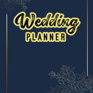 Wedding Planner and Organizer: Wedding Planners And Organizers For Bride / Wedding Planning Binder / The Wedding Planner Checklist
