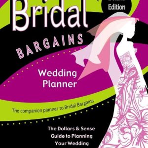 Bridal Bargains Wedding Planner: The Dollars & Sense Guide To Planning Your Wedding