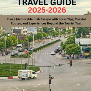 DONEGAL TRAVEL GUIDE 2025-2026: Plan a Memorable Irish Escape with Local Tips, Coastal Routes, and Experiences Beyond the Tourist Trail (TRAVELER’S COMPASS)