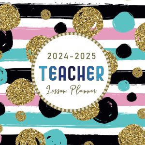 Teacher Lesson Planner 2024-2025: Lesson Plan Grade and Record Books for Teachers July-June Academic Year / Paint Watercolor