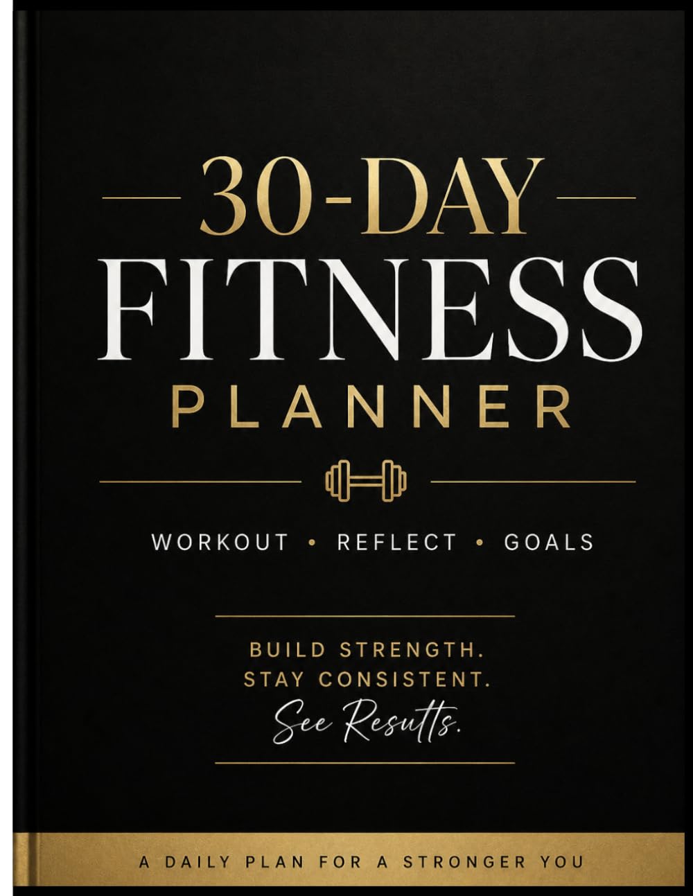 30 Day Fitness Planner: A Daily Journal for Workouts, Goals, and Progress