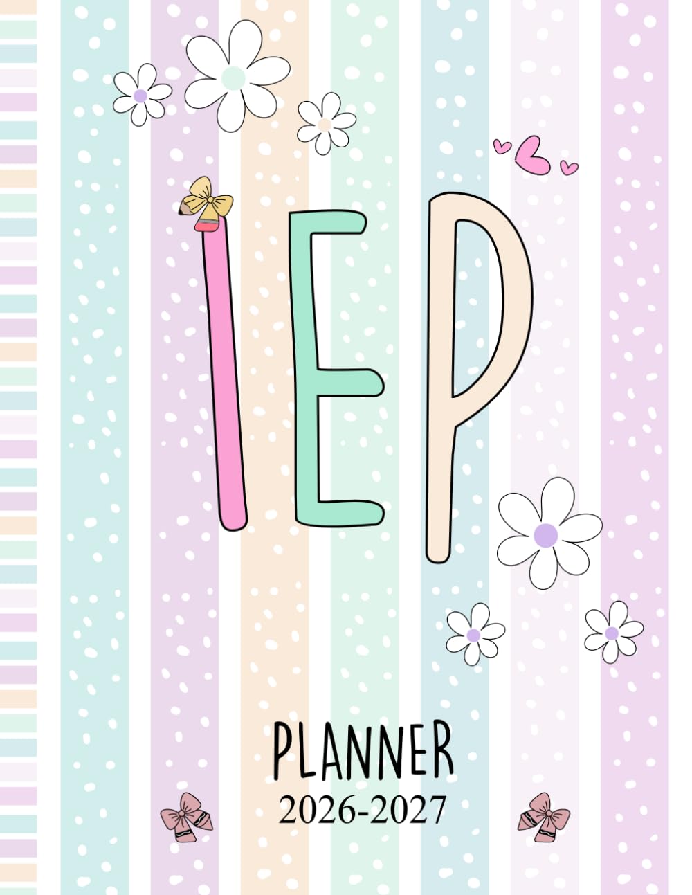 IEP Planner 2026-2027: An Organizer for Recording Specific Educational Goals (30 Students in a Caseload)