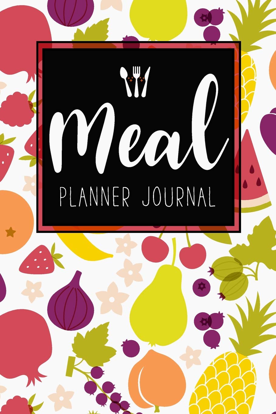 Meal Planner Journal: 52 Week Meal Prep Book Diary Log Notebook Weekly Menu Food Planners & Shopping List Journal Size 6×9 Inches 104 Pages (Food Planners Journal)