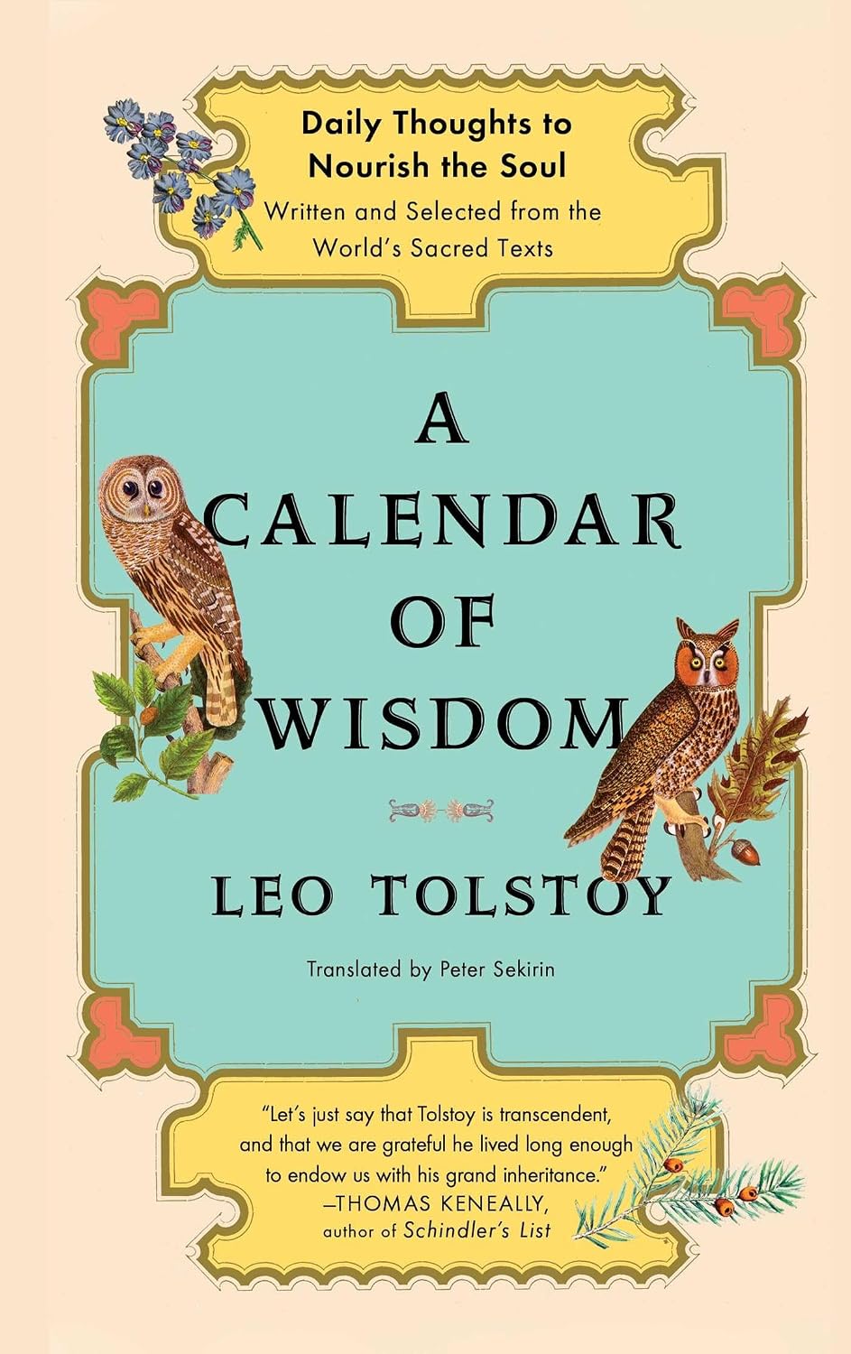 A Calendar of Wisdom: Daily Thoughts to Nourish the Soul, Written and Selected from the World’s Sacred Texts