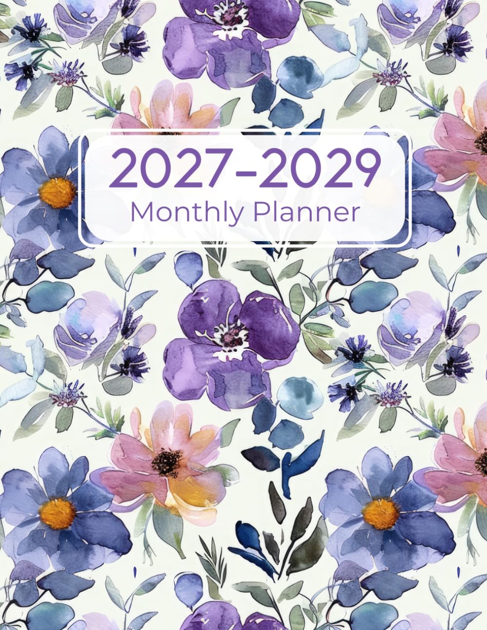 2027-2029 Monthly Planner: 3 Year From January 2027 To December 2029