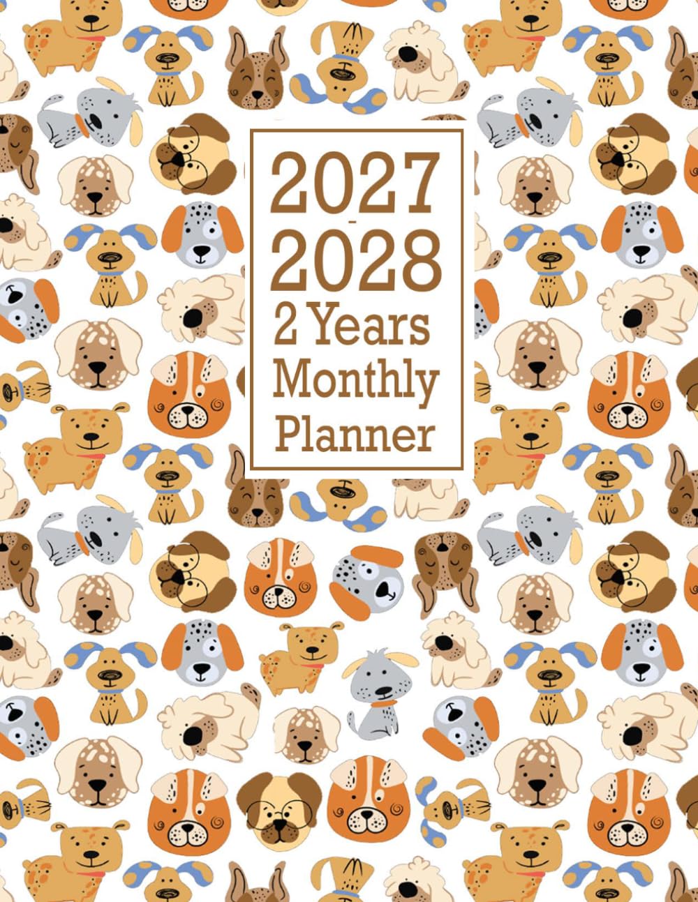 2 Year Monthly Planner 2027-2028: 24 Month from January 2027 to December 2028 with Inspirational Quotes and Holidays, Large Size 8.5×11, Dogs Cover