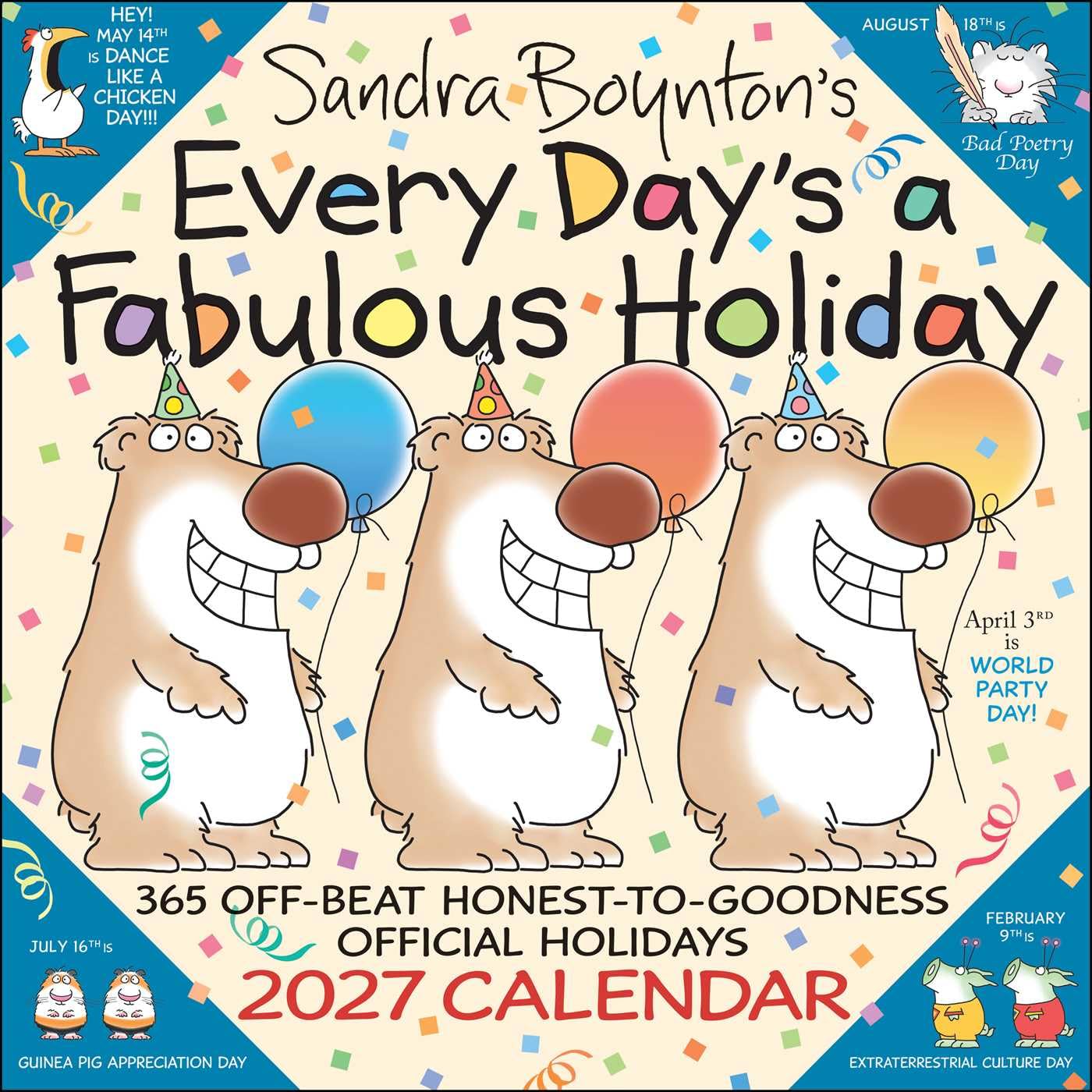 Sandra Boynton’s Every Day’s a Fabulous Holiday 2027 Wall Calendar