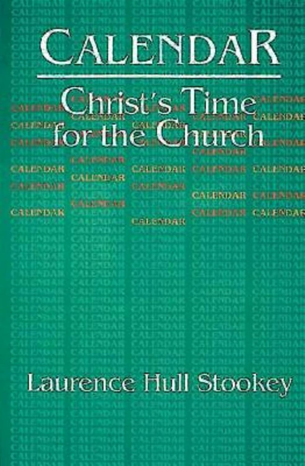 Calendar: Christ’s Time for the Church