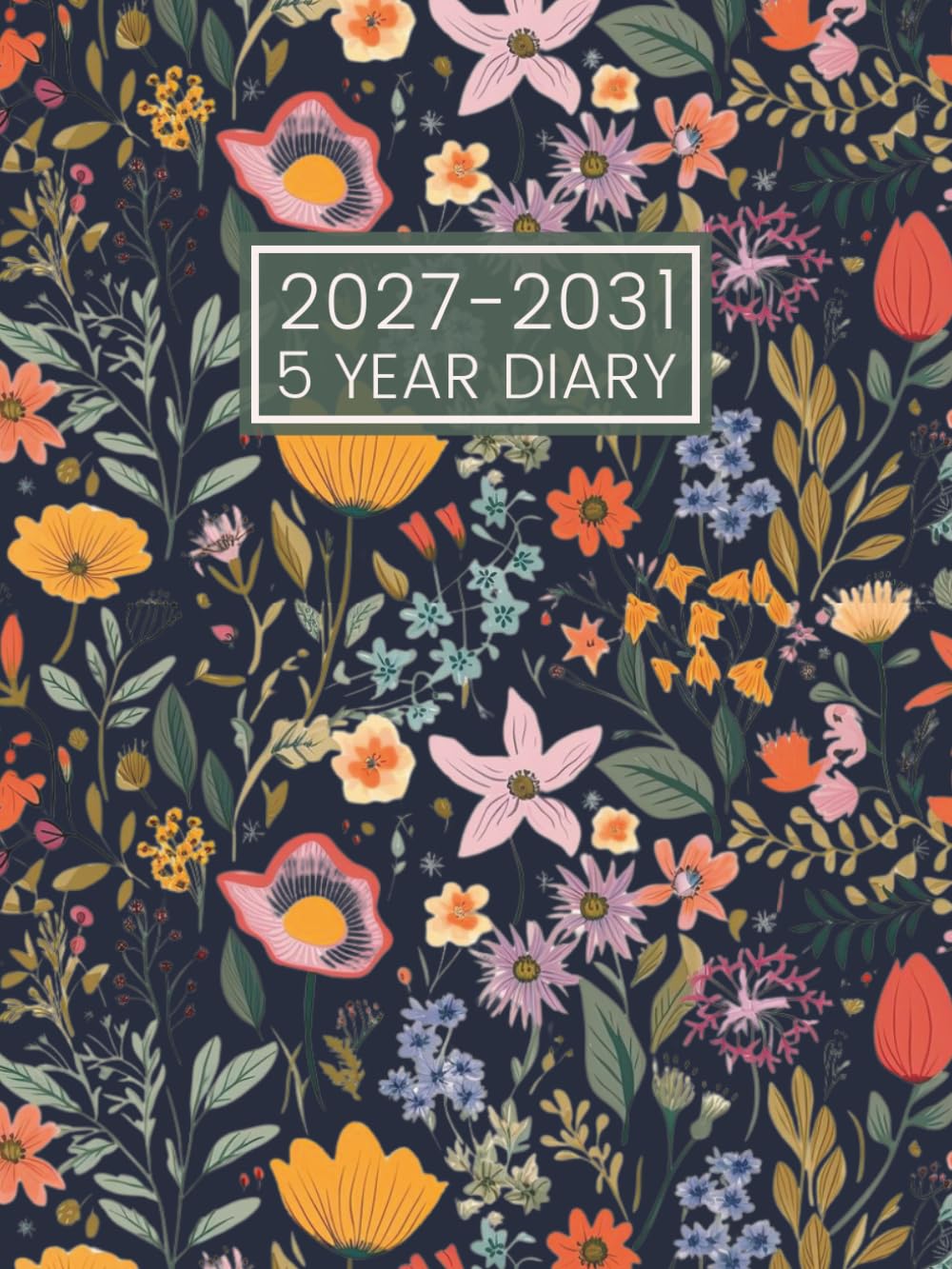 5 Year Diary 2027-2031: Five Year Month to View Calendar from January 2027 to December 2031 || 60 Months Schedule Organiser with Holidays & Inspirational Quotes || Floral Cover – UK Edition