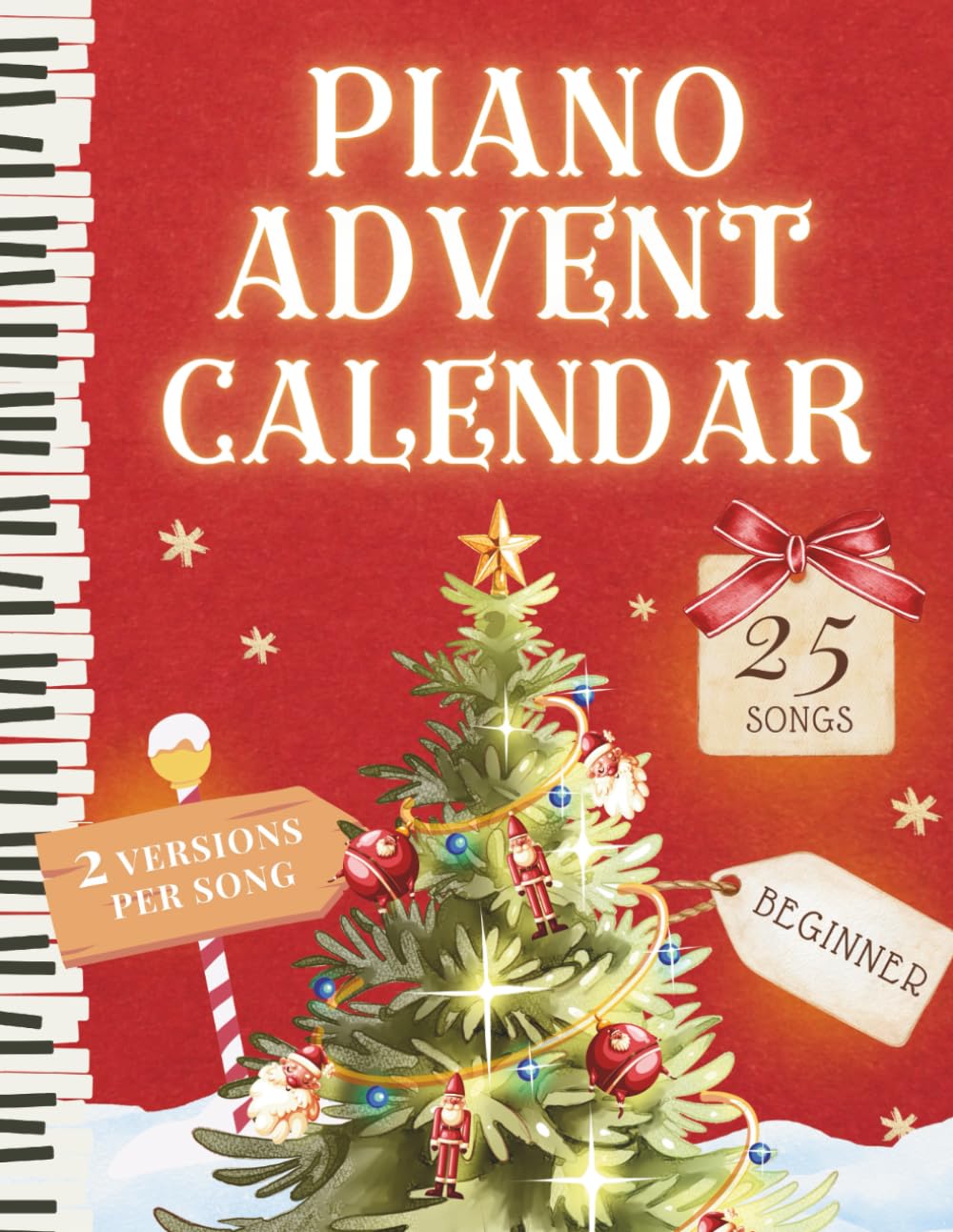 Music Advent Calendar: 25 Easy Piano Christmas Songs (2 Levels in 1) for Beginner and Kids: with Lyrics, Fingering, Guitar Chords, Letter Names, … – Holiday Countdown (Piano Advent Calendar)